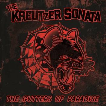 The Kreutzer Sonata : The Gutters of Paradise
